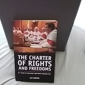 The Charter of Rights and Freedoms Book by Ian Greene